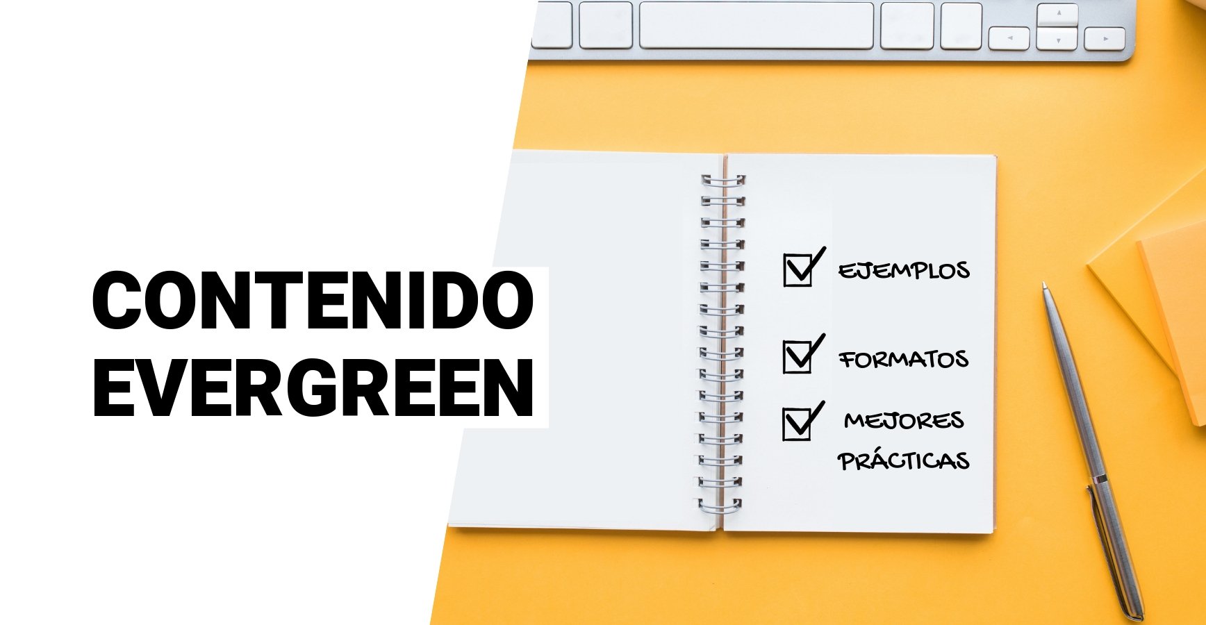 Contenido Evergreen- Que es, ejemplos, formatos y recomendaciones
